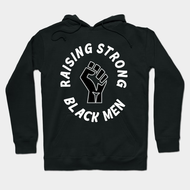 Black Lives Matter Raising Strong Black Men Gift Hoodie by ExprezzDesigns
